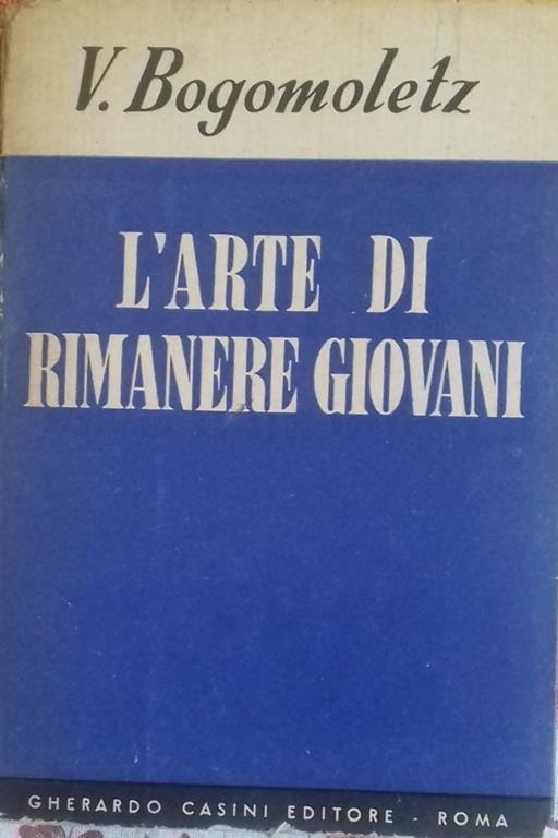 arte di rimanere giovani - Victor Bogomoletz - copertina