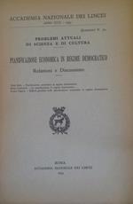 Pianificazione economica in regime democratico. Relazioni e discussione