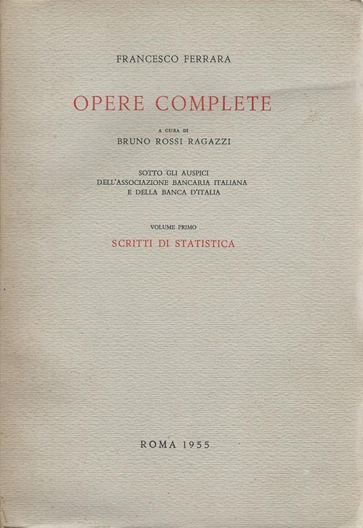 Opere complete. Volume primo - Scritti di statistica - Francesco Ferrara - copertina