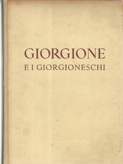 Giorgione e i giorgioneschi - Pietro Zampetti - copertina