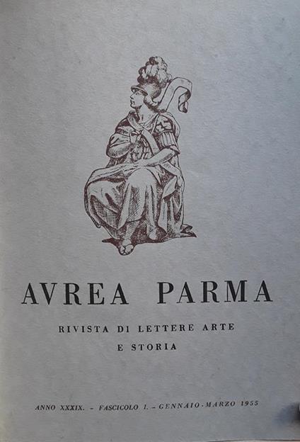 Aurea parma. Rivista di lettere arte e storia annata completa 1955 - Angelo Antonio Scotti - copertina