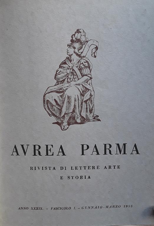 Aurea parma. Rivista di lettere arte e storia annata completa 1955 - Angelo Antonio Scotti - copertina