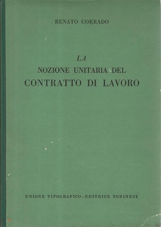 nozione unitaria del contratto di lavoro - Renato Corrado - copertina