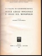 Rassegna di giurisprudenza sulle leggi doganali e sul monopolio