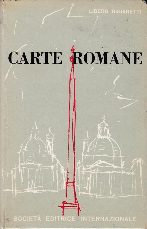 Carte romane - Libero Bigiaretti - copertina