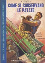 Come si conservano le patate. Metodi familiari, aziendali e industriali