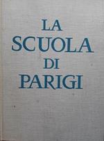 scuola di Parigi. I pittori e l'ambiente artistico di Parigi dal 1910