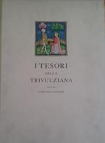 tesori della Trivulziana. La storia del libro dal secolo VIII al secolo XVIII