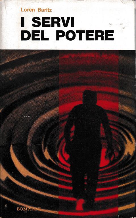 servi del potere - Loren Baritz - copertina