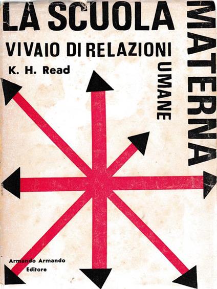 scuola materna vivaio di relazioni umane. Guida moderna per genitori e insegnanti - copertina