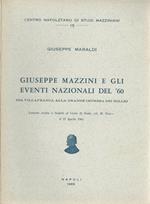 Giuseppe Mazzini e gli eventi nazionali del '60 (da Villafranca alla grande impresa dei Mille)