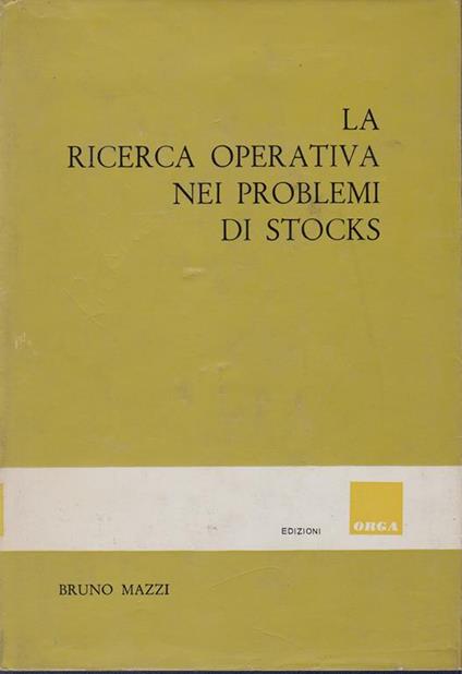 ricerca operativa nei problemi di stocks - Benito Mazzi - copertina