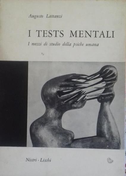 tests mentali. I mezzi di studio della psiche umana - Augusto Lattanzi - copertina