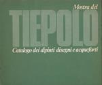 Mostra del Tiepolo. I Catalogo dei dipinti. II. Catalogo dei disegni e acqueforti