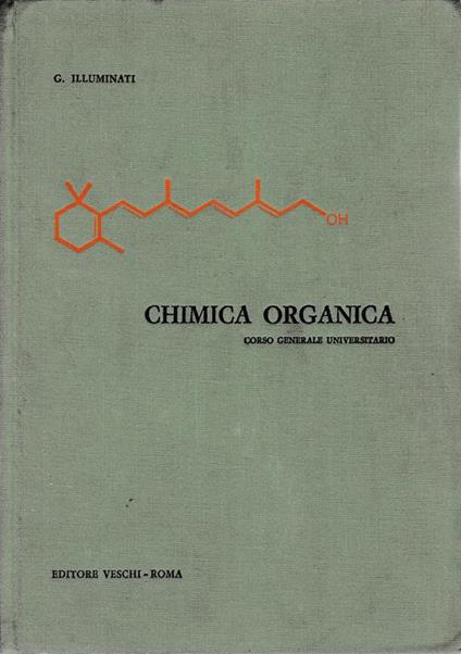Chimica organica. Corso generale universitario - G. Illuminati - copertina