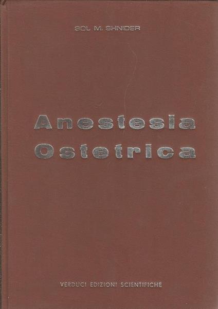Anestesia ostetrica. Concetti correnti e pratica - copertina
