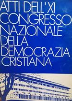 Atti dell'XI congresso nazionale della democrazia cristiana
