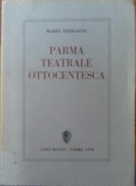 Parma teatrale ottocentesca - Mario Ferrarini - copertina