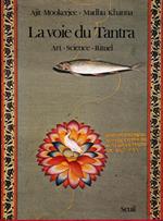 voie du Tantra. Art - Science - Rituel