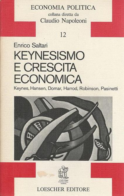 Keynesismo e crescita economica - Enrico Saltari - copertina