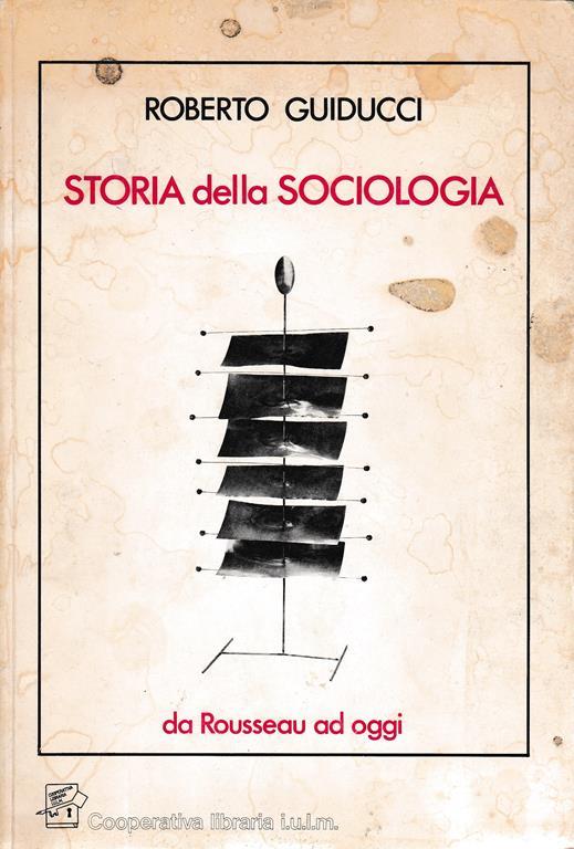 Storia della sociologia da Rousseau ad oggi - Roberto Guiducci - copertina