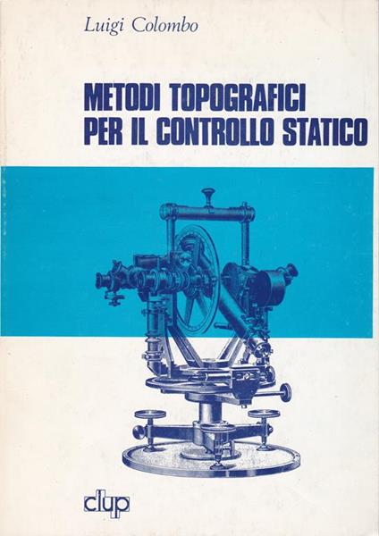 Metodi topografici per il controllo statico - Luigi Colombo - copertina