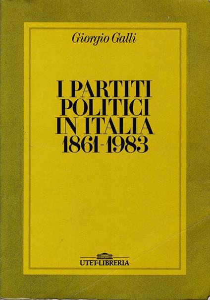 partiti politici in Italia 1861-1983 - G. Galli - copertina