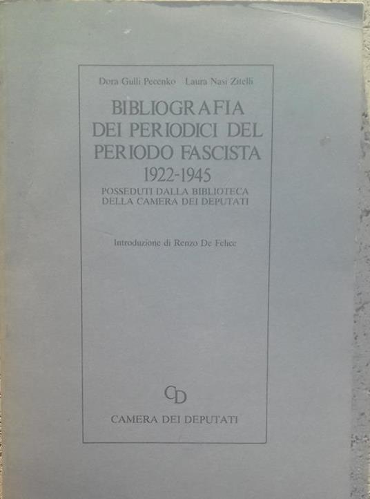 Bibliografia dei periodici del periodo fascista 1922-1945 posseduti dalla Biblioteca della Camera dei Deputati - copertina