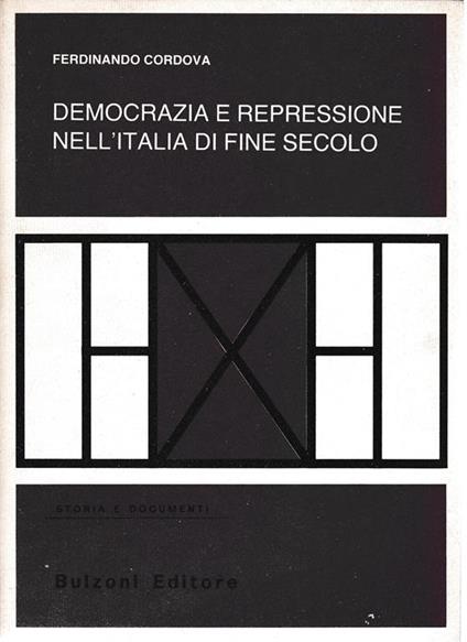 Democrazia e repressione nell'Italia di fine secolo - Filippo Cordova - copertina