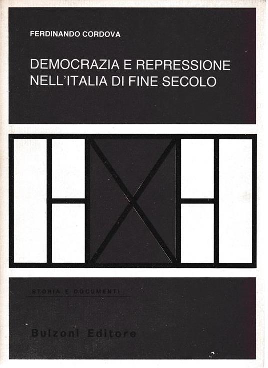 Democrazia e repressione nell'Italia di fine secolo - Filippo Cordova - copertina