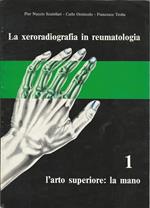 xeroradiografia in reumatologia. 1. l'arto superiore: la mano