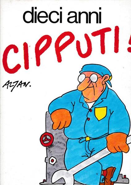 Dieci anni Cipputi! - Altan - copertina