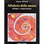 Alfabeto della mente. Biologia e comportamento