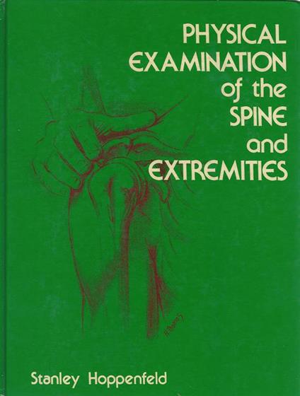 Physical examination of the spine and extremities - Stanley Hoppenfeld - copertina