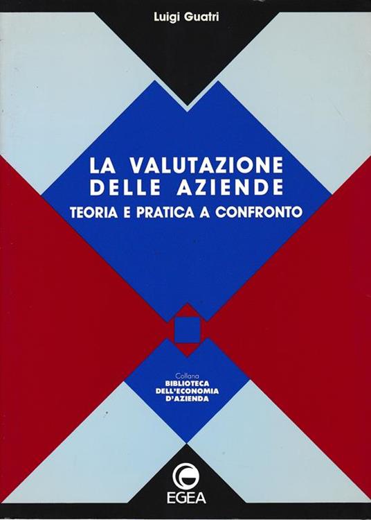 valutazione delle aziende. Teoria e pratica a confronto - Luigi Guatri - copertina