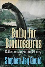 Bully for Brontosaurus. Reflection in Natural History
