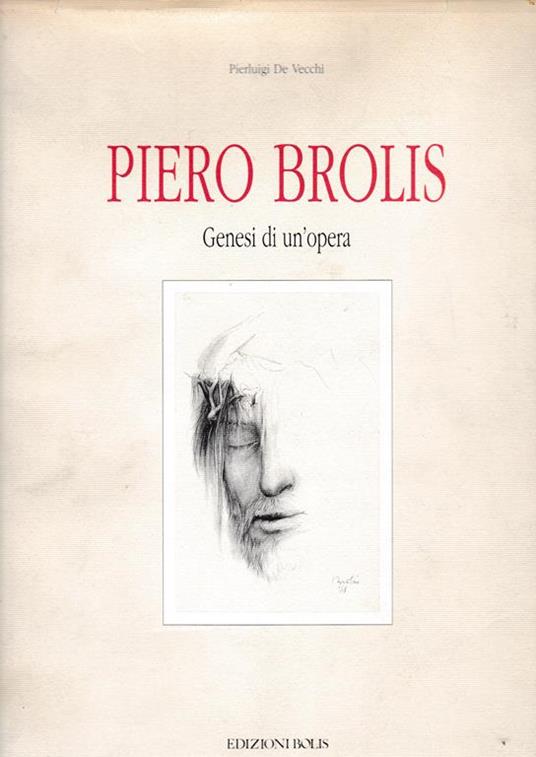 Piero Brolis. Genesi di un'opera - copertina