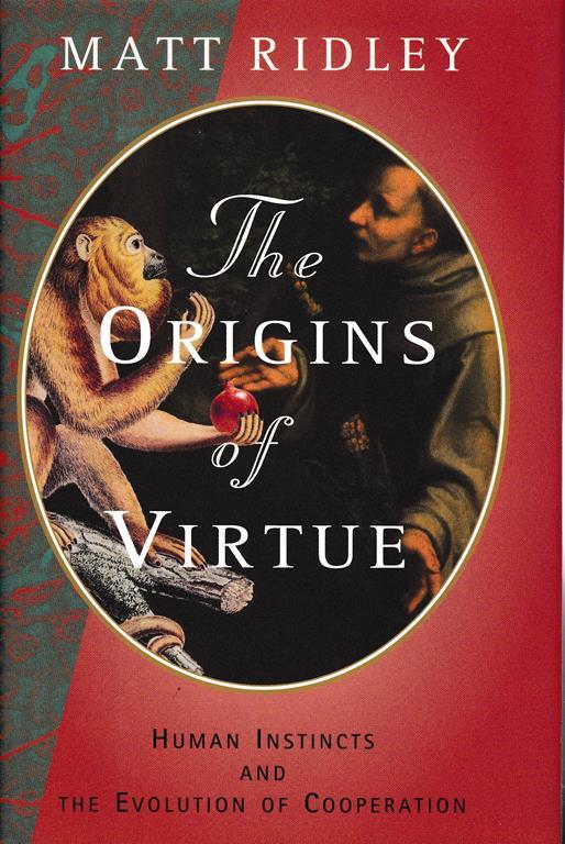 Origins of Virtue: Human Instincts and the Evolution of Cooperation - M. R. Ridley - copertina