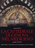 Cattedrale di Genova nel Medioevo. (Secoli VI-XIV)