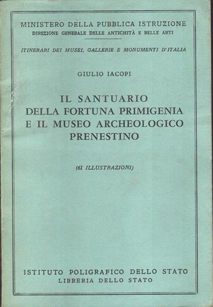 Il santuario della Fortuna Primigenia e il Museo Archeologico Prenestino - Giulio Iacopi - copertina