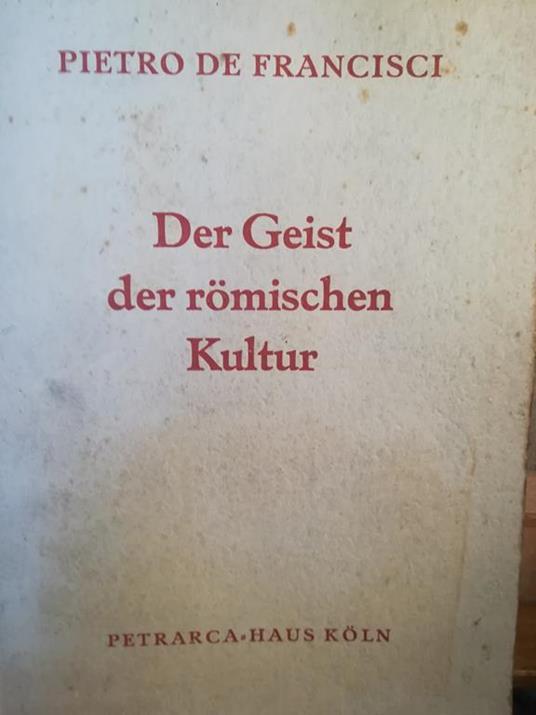 Der Geist der Romischen Kultur - Pietro De Francisci - copertina