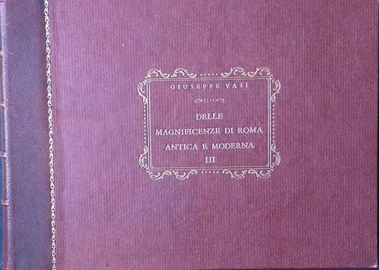 Delle Magnificenze di Roma antica e Moderna, libro VI - Giuseppe Vasi - copertina