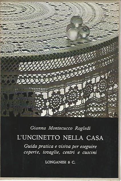 L' uncinetto nella casa - Gianna Montecucco Rogledi - copertina