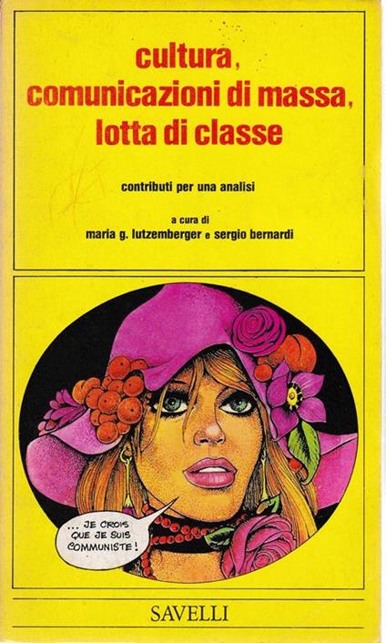 Cultura, comunicazioni di massa, lotta di classe Con interventi di Baldelli, Boato, Fo - copertina