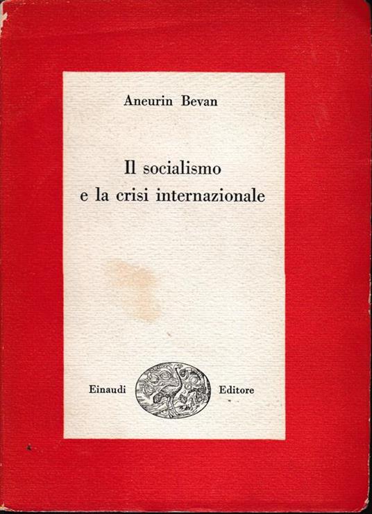 Il socialismo e la crisi internazionale - Aneurin Bevan - copertina