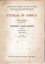 L' Italia in Africa serie storica Vol. 1 Etiopia/Mar Rosso tomo III (1883-1885)