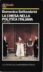 La chiesa nella politica italiana (1944-1963)