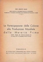 La partecipazione delle Colonie alla produzione Mondiale delle Materie Prime (Tabelle allegate alla relazione presentata alla VII sezione del III Congresso di Studi Coloniali