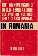 80° anniversario della fondazione del Partito Politico della classe operaia in Romania. Documenti