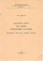 Quattro città del medio entroterra Paulista. Piracicaba - Rio Claro - Limeira - Araras pubblicazione n. 1